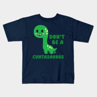 CUNTASAURUS Kids T-Shirt